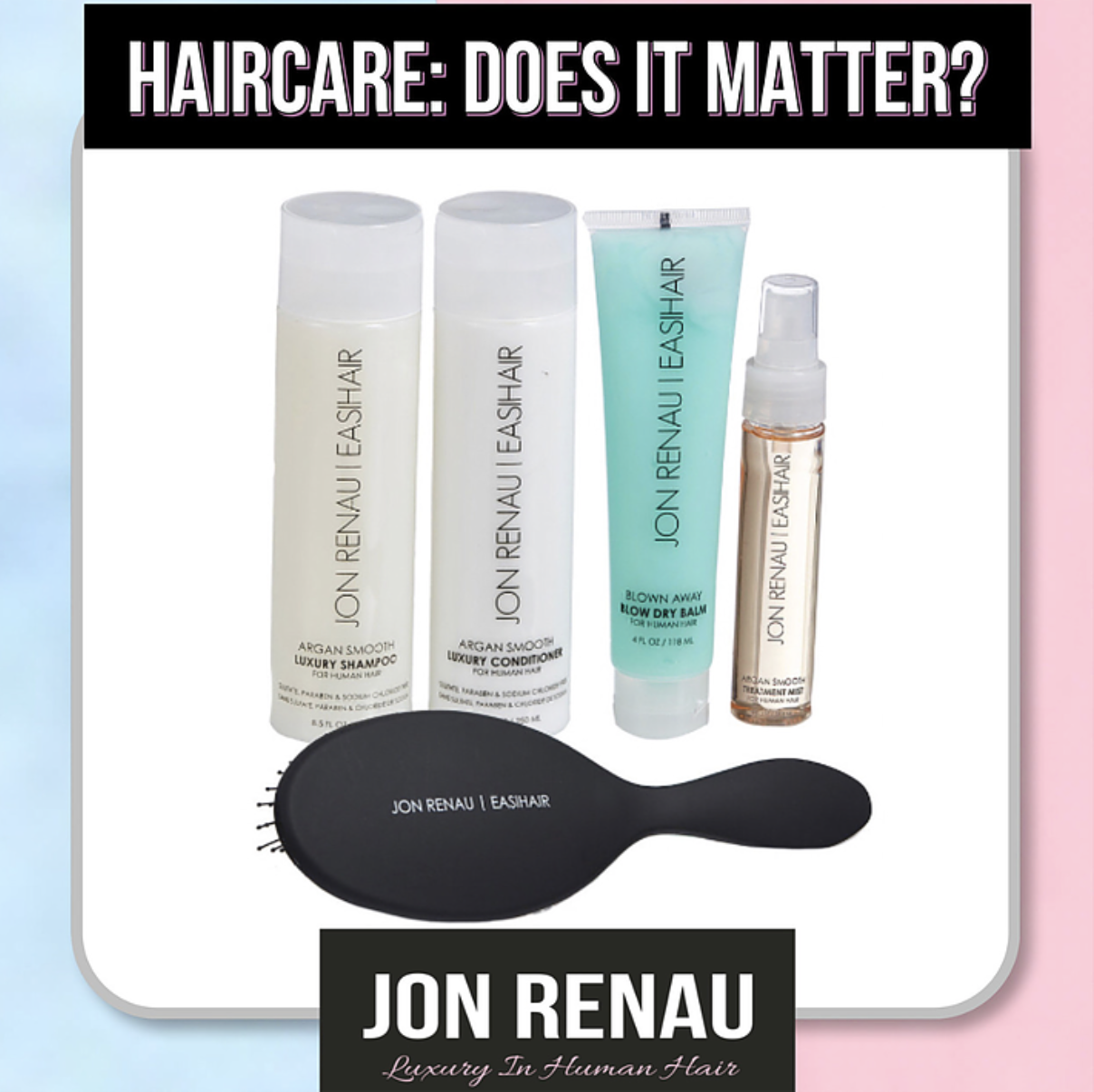 HUMAN HAIR CARE - Featuring Jon Renau Argan Care Products
